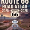 Route 66 Road Atlas 2025 - 2026