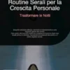 Routine Serali per la Crescita Personale: Trasformare le Notti