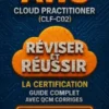 Réviser et Réussir la Certification AWS Cloud Practitioner (CLF-C02) : Guide Complet avec QCM Corrigés