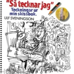 "Så tecknar jag" Teckningar ur mitt ritblock