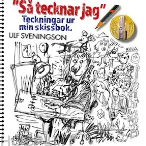 "Så tecknar jag" Teckningar ur mitt ritblock