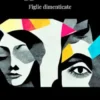 Saggio di Donna. Figlie dimenticate