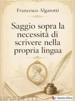 Saggio sopra la necessità di scrivere nella propria lingua