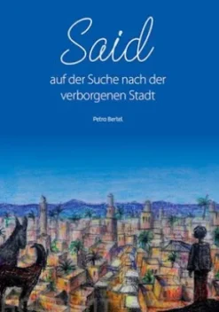 Said auf der Suche nach der verborgenen Stadt