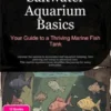 Saltwater Aquarium Basics: Your Guide to a Thriving Marine Fish Tank
