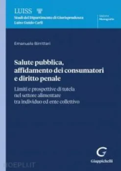 Salute pubblica, affidamento dei consumatori e diritto penale - e-Book