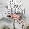 Salz auf unseren Feldern