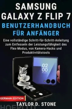 Samsung Galaxy Z Flip 7 Benutzerhandbuch Für Anfänger