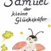 Samuel, der kleine Glückskäfer