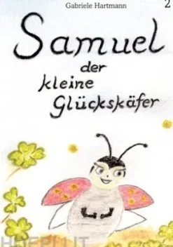 Samuel, der kleine Glückskäfer