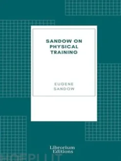 Sandow on physical training