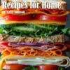 55 Sandwich Recipes for Home