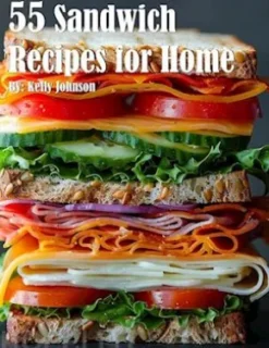 55 Sandwich Recipes for Home