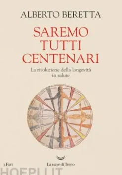 Saremo tutti centenari
