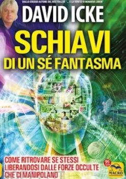 Schiavi di un sé fantasma