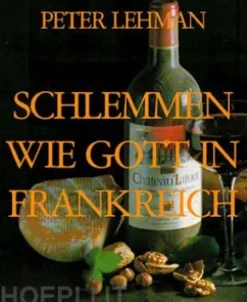 SCHLEMMEN WIE GOTT IN FRANKREICH