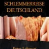 SCHLEMMERREISE DEUTSCHLAND