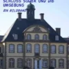 Schloss SÖDER und die Umgebung