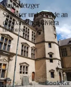 Schlösser und Strände an der Dänischen Riviera
