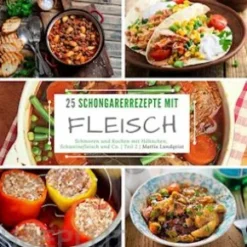 25 Schongarerrezepte mit Fleisch - Teil 2