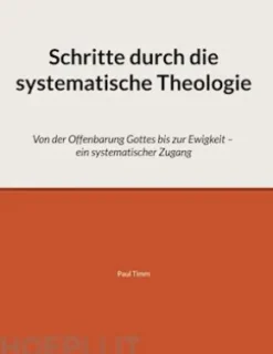 Schritte durch die systematische Theologie
