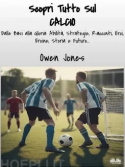 Scopri Tutto Sul CALCIO
