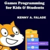 Scratch Games Programming for Kids & Students