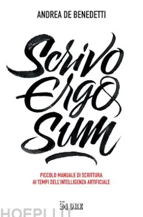 Scrivo ergo sum