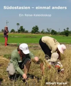 Südostasien - einmal anders