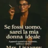 Se fossi uomo, sarei la mia donna ideale