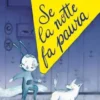 Se la notte fa paura