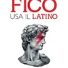 Se vuoi essere fico usa il latino