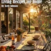 42 Seasonal and Sustainable Living Recipes for Home