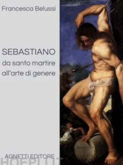 Sebastiano da santo martire all'arte di genere
