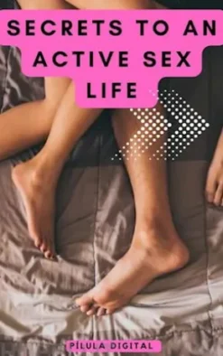 Secrets To An Active Sex Life