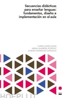 Secuencias didácticas para enseñar lenguas: fundamentos, diseño e implantación en el aula