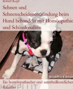 Sehnen und Sehnenscheidenentzündung beim Hund behandeln mit Homöopathie und Schüsslersalzen