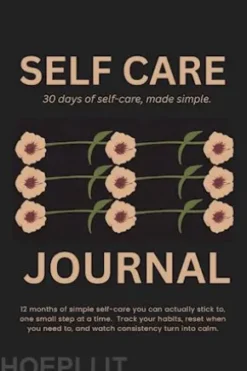 Self-Care Journal: A Simple Daily Practice for Calm, Clarity, and Better Mental Health
