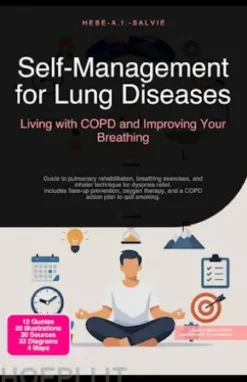 Self-Management for Lung Diseases: Living with COPD and Improving Your Breathing
