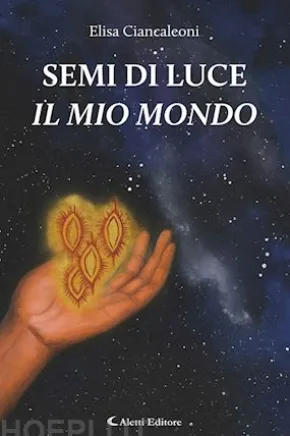 Semi di luce - Il mio mondo
