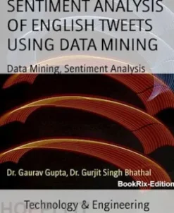 SENTIMENT ANALYSIS OF ENGLISH TWEETS USING DATA MINING