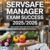 ServSafe Manager Exam Success 2025/2026