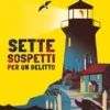 Sette sospetti per un delitto