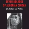 Seven decades of Algerian cinema