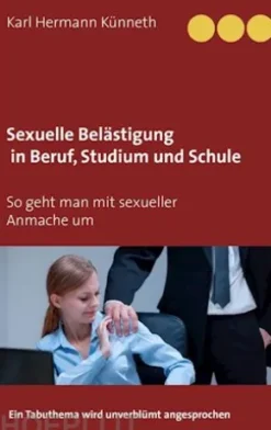 Sexuelle Belästigung in Beruf, Studium und Schule