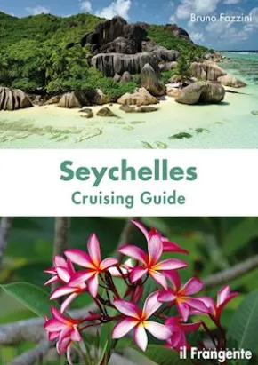 Seychelles. Cruising guide. Nuova ediz.