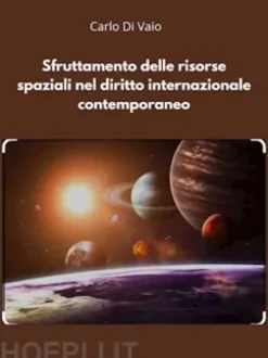 Sfruttamento delle risorse spaziali nel diritto internazionale contemporaneo