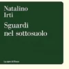 Sguardi nel sottosuolo