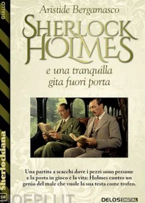 Sherlock Holmes e una tranquilla gita fuori porta