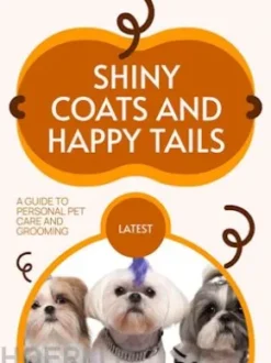 Shiny Coats and Happy Tails
